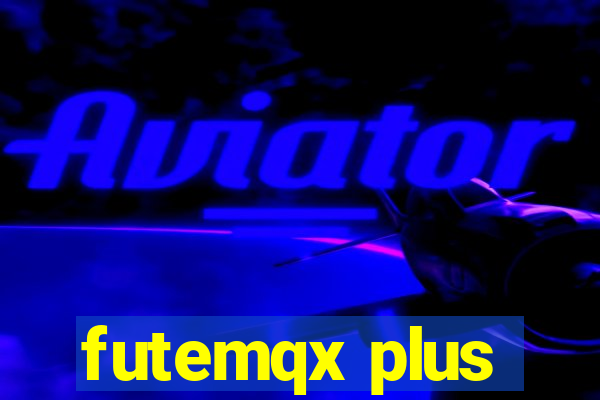 futemqx plus